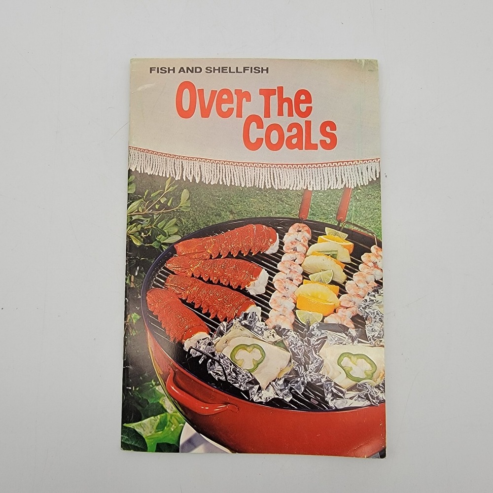 Over the Coals, Fish and Shellfish Recipe Booklet 1973 NOAA